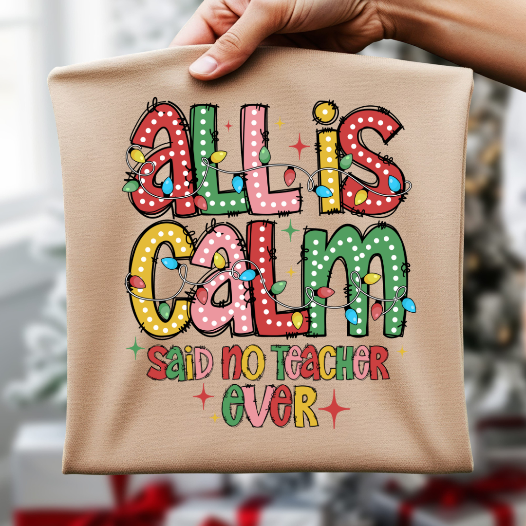 All is Calm, Said No Teacher Ever