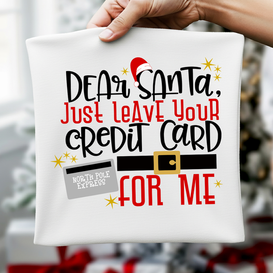 Dear Santa, Just Leave Your Credit Card For Me
