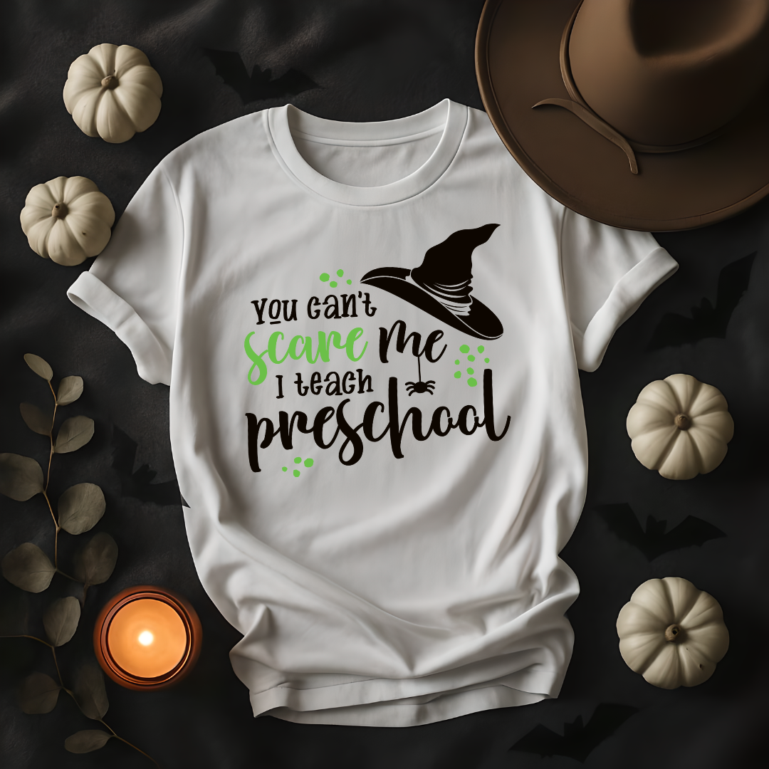 You Can't Scare Me, I Teach Preschool Halloween T-shirt
