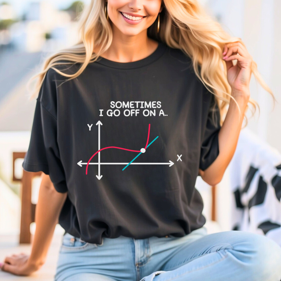 Sometimes I Go Off On A......