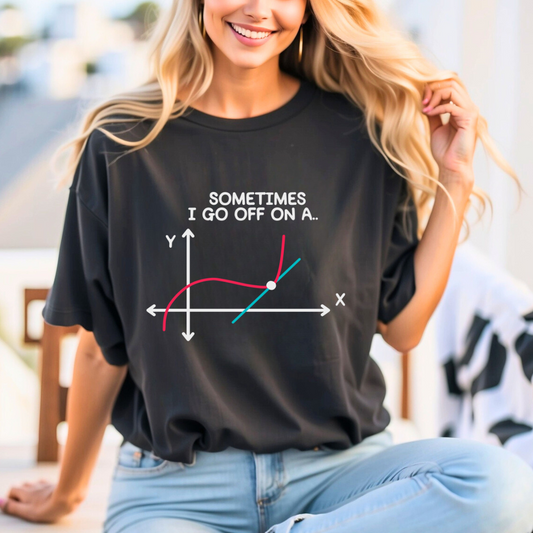 Sometimes I Go Off On A......