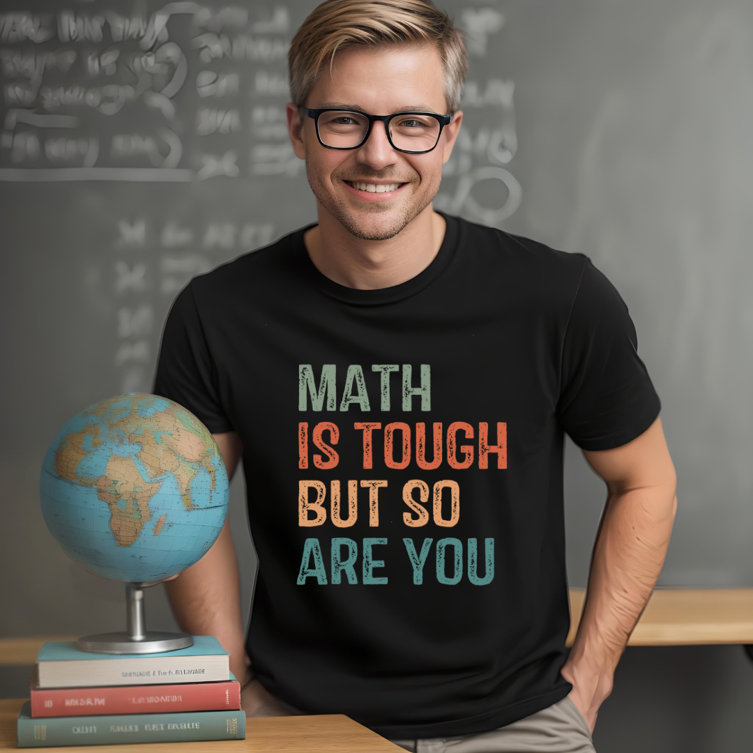 Math is Tough, But So Are You