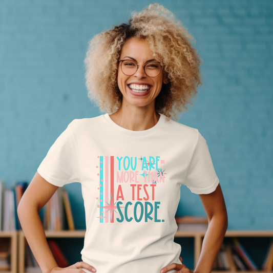 You Are More Than a Test Score