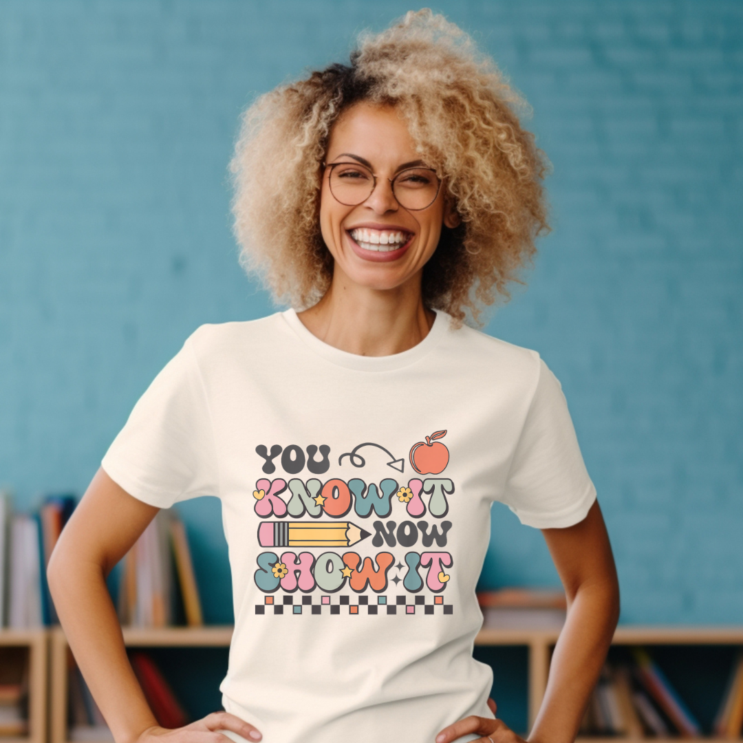 You Know It, Now Show It