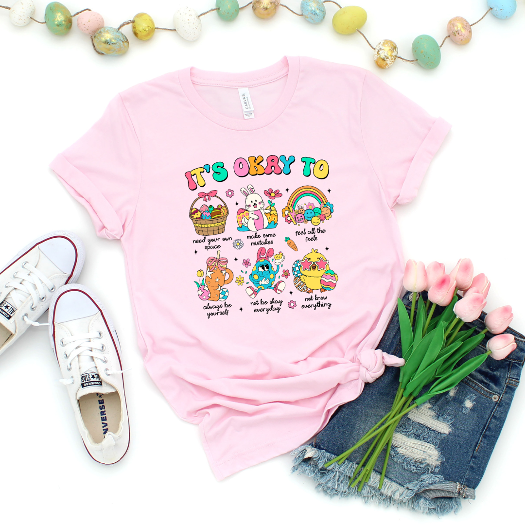 It's Ok To Feel Easter T-shirt