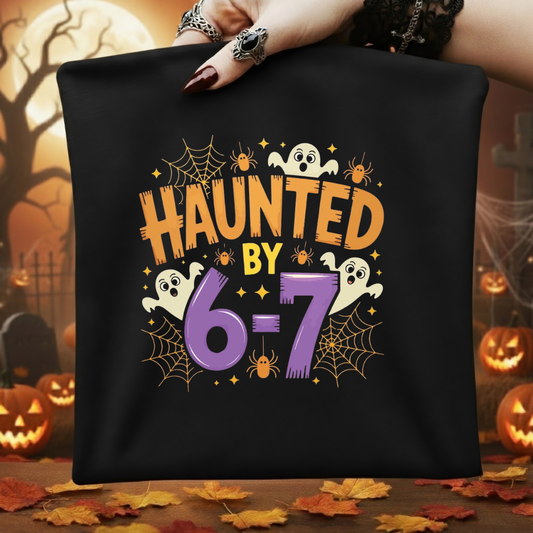 Haunted By 6 7 Halloween T-shirt